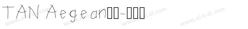 TAN Aegean字体字体转换